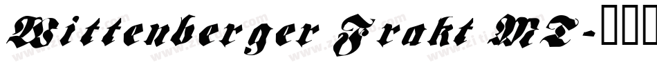 Wittenberger Frakt MT字体转换
